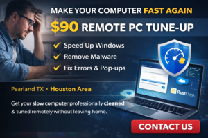 Remote PC tune-up service in Pearland TX and Houston area showing $90 computer cleanup, malware removal, and speed optimization for slow computers