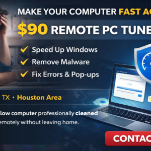 Remote PC tune-up service in Pearland TX and Houston area showing $90 computer cleanup, malware removal, and speed optimization for slow computers